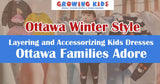 Ottawa Winter Style – Layering and Accessorizing Kids Dresses Ottawa Families Adore